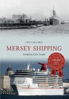 Mersey Shipping Through Time - Collard, Ian
