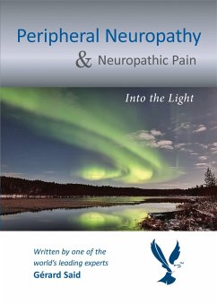 Peripheral Neuropathy & Neuropathic Pain: Into the Light - Said, Gérard