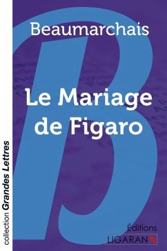 Le Mariage de Figaro (grands caractères) - Beaumarchais, Pierre-Augustin Caron de