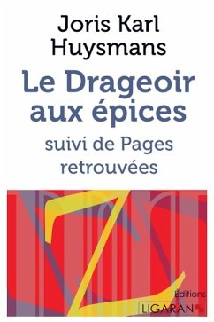 Le Drageoir aux épices - Huysmans, Joris Karl