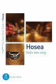 Hosea: God's Lovesong: 8 Studies for Individuals or Groups