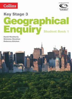 Geography Key Stage 3 - Collins Geographical Enquiry: Student Book 1 - Weatherly, David; Sheehan, Nicholas; Kitchen, Rebecca