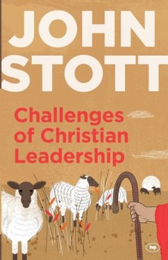Challenges of Christian Leadership - Stott, John (Author)
