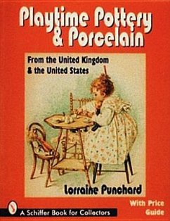 Playtime Pottery and Porcelain from the United Kingdom and the United States - Punchard, Lorraine