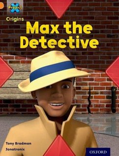 Project X Origins: Orange Book Band, Oxford Level 6: What a Waste: Max the Detective - Bradman, Tony