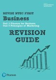 Pearson REVISE BTEC First in Business Revision Guide - for 2025 and 2026 exams Pearson REVISE BTEC First in Business Revision Guide - for 2025 and 2026 exams