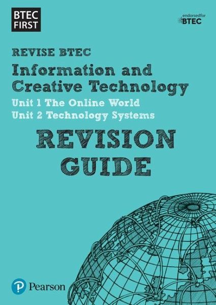 Pearson REVISE BTEC First in I&CT Revision Guide inc online edition - for 2025 and 2026 exams Pearson REVISE BTEC First in I&CT Revision Guide inc online edition - for 2025 and 2026 exams