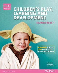 BTEC Level 3 National Children's Play, Learning & Development Student Book 1 (Early Years Educator) - Tassoni, Penny; Squire, Gill; Burnham, Louise