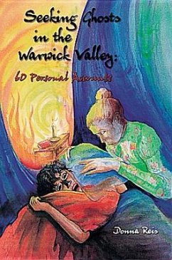 Seeking Ghosts in the Warwick Valley: 60 Personal Accounts - Reis, Donna