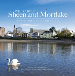 Wild About Sheen and Mortlake - Wilson, Andrew; Deaton, Helen