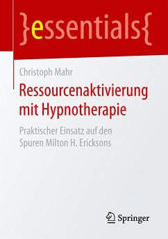 Ressourcenaktivierung mit Hypnotherapie - Mahr, Christoph