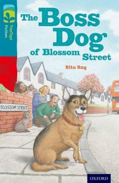 Oxford Reading Tree TreeTops Fiction: Level 9 More Pack A: The Boss Dog of Blossom Street - Ray, Rita