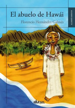 El abuelo de Hawái (eBook, ePUB) - Hernández Galmés, Florencio