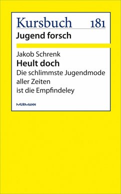 Heult doch (eBook, ePUB) - Schrenk, Jakob