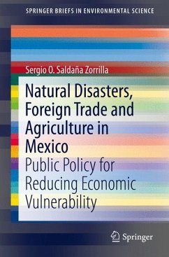 Natural Disasters, Foreign Trade and Agriculture in Mexico - Saldaña Zorrilla, PhD, Sergio O.