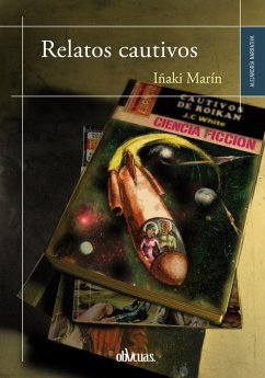 Relatos cautivos (eBook, ePUB) - Marín, Iñaki