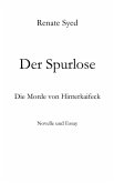 Der Spurlose. Die Morde von Hinterkaifeck (eBook, ePUB)