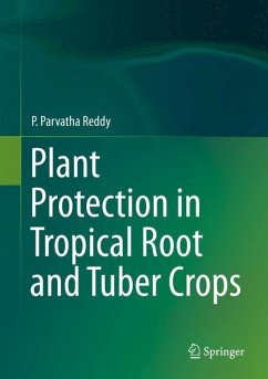 Plant Protection in Tropical Root and Tuber Crops - Reddy, P. Parvatha
