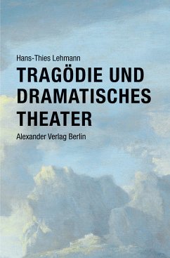 Tragödie und Dramatisches Theater (eBook, ePUB) - Lehmann, Hans-Thies