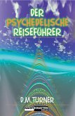 Der psychedelische Reiseführer (eBook, ePUB)