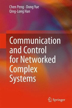 Communication and Control for Networked Complex Systems - Peng, Chen;Yue, Dong;Han, Qing-Long