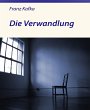 Die Verwandlung (eBook, ePUB) - Bild 1