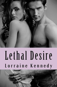 Lethal Desire - Erotic Romance (eBook, ePUB) - Kennedy, Lorraine