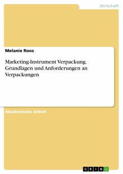 Marketing-Instrument Verpackung. Grundlagen und Anforderungen an Verpackungen (eBook, PDF)