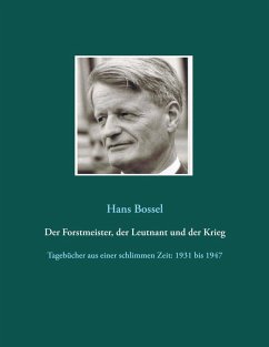 Der Forstmeister, der Leutnant und der Krieg (eBook, ePUB) - Bossel, Hans