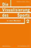 Die Visualisierung des Sports in den Medien (eBook, PDF)
