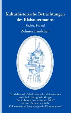 Cover Kulturhistorische Betrachtungen des Klabautermanns - Zehntes Bändchen (eBook, ePUB)