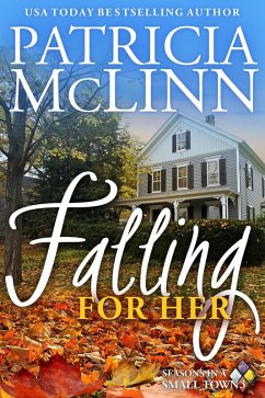 Falling for Her (Seasons in a Small Town Book 3) (eBook, ePUB) - Mclinn, Patricia