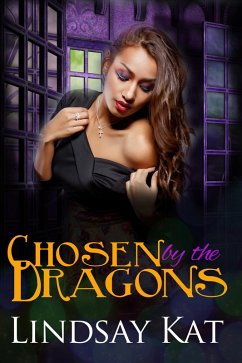 Chosen by the Dragons (Dragon Mates, #2) (eBook, ePUB) - Kat, Lindsay
