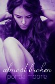 Almost Broken (If I Break, #2) (eBook, ePUB) Almost Broken (If I Break, #2) (eBook, ePUB)