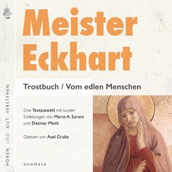 Meister Eckhart. Trostbuch / Vom edlen Menschen (MP3-Download) - Eckhart, Meister