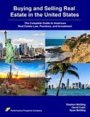 Buying and Selling Real Estate in the United States: The Complete Guide to American Real Estate Law, Practices, and Investment (eBook, ePUB)