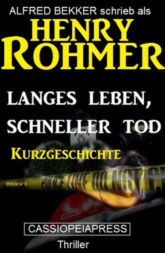 Langes Leben schneller Tod: Kurzgeschichte (eBook, ePUB) - Rohmer, Henry