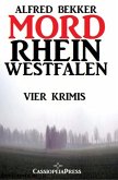 MORDrhein-Westfalen (Vier Krimis mit Tatorten in NRW - Münsterland, Sauerland, Niederrhein) (eBook, ePUB)
