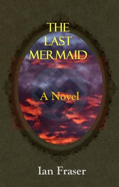 The Last Mermaid (eBook, ePUB) - Fraser, Ian