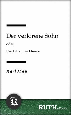 Der verlorene Sohn oder Der Fürst des Elends (eBook, ePUB) - May, Karl