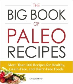 The Big Book of Paleo Recipes (eBook, ePUB) - Larsen, Linda