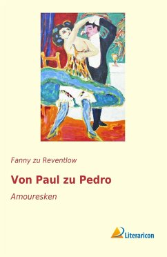 Von Paul zu Pedro - Reventlow, Fanny zu