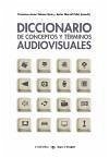 Diccionario de conceptos y términos audiovisuales - Marzal Felici, José Javier . . . [et al.; Gómez Tarín, Francisco Javier