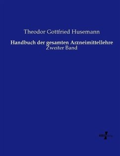 Handbuch der gesamten Arzneimittellehre - Husemann, Theodor Gottfried