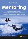 Mentoring : técnicas para motivar, desarrollar las relaciones, potenciar el talento y mejorar la productividad