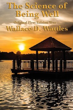 The Science of Being Well - Wattles, Wallace D.