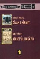 Ahmet Yesevi ve Divan-i Hikmet Edip Ahmet ve Atabet-ül Hakayik - Nuri Ekiz, Osman