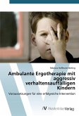 Ambulante Ergotherapie mit aggressiv verhaltensauffälligen Kindern
