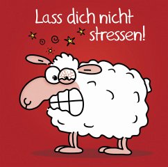 Lass dich nicht stressen! - Holzach, Alexander