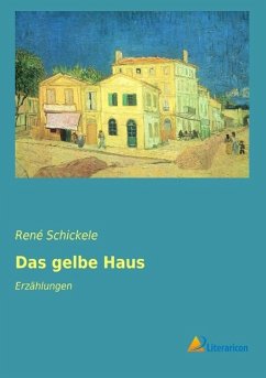 Das gelbe Haus - Schickele, René